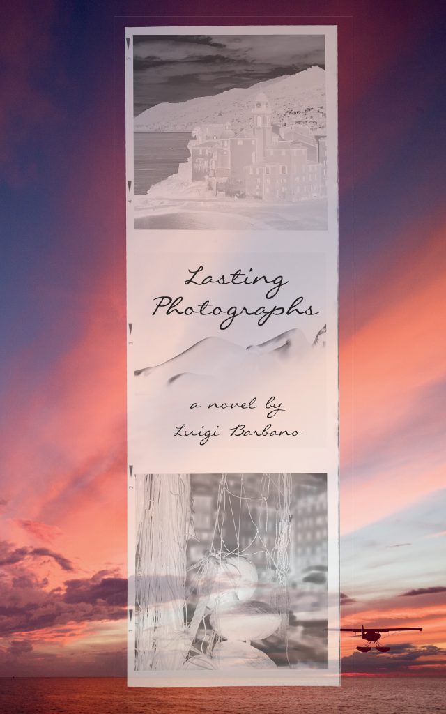 Lasting Photographs, a novel by Luigi Barbano